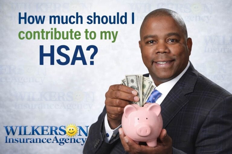 Wilkerson Insurance Agency feature image showing the company owner holding a piggy bank and cash beside the text how much should I contribute to my HSA, with the agency logo in the background as a watermark.
